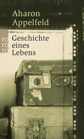 Appelfeld |  Geschichte eines Lebens | Buch |  Sack Fachmedien