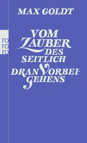 Goldt |  Vom Zauber des seitlich dran Vorbeigehens | Buch |  Sack Fachmedien