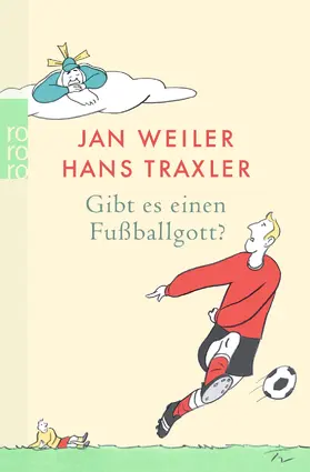 Weiler / Traxler |  Gibt es einen Fußballgott? | Buch |  Sack Fachmedien