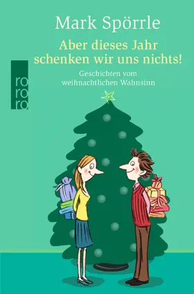 Spörrle |  Aber dieses Jahr schenken wir uns nichts! | Buch |  Sack Fachmedien