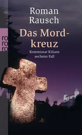 Rausch |  Das Mordkreuz | Buch |  Sack Fachmedien