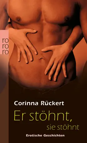Rückert | Er stöhnt, sie stöhnt | Buch | 978-3-499-24893-1 | www.sack.de