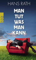 Rath |  Man tut, was man kann | Buch |  Sack Fachmedien