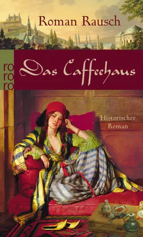 Rausch | Das Caffeehaus | Buch | 978-3-499-24977-8 | www.sack.de