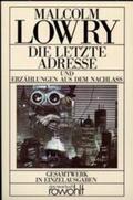 Lowry |  Die letzte Adresse und Erzählungen aus dem Nachlaß | Buch |  Sack Fachmedien