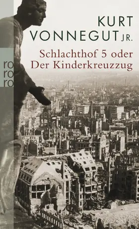 Vonnegut | Schlachthof 5 oder Der Kinderkreuzzug | Buch | 978-3-499-25313-3 | www.sack.de