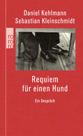 Kehlmann / Kleinschmidt |  Requiem für einen Hund | Buch |  Sack Fachmedien