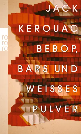 Kerouac | Bebop, Bars und weißes Pulver | Buch | 978-3-499-25435-2 | www.sack.de