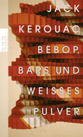 Kerouac |  Bebop, Bars und weißes Pulver | Buch |  Sack Fachmedien