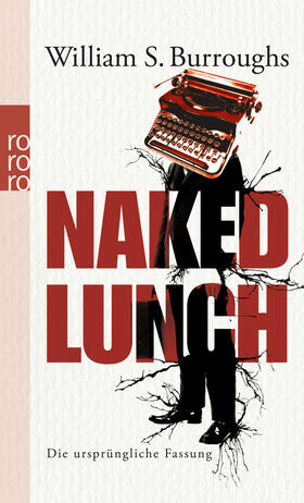Burroughs / Grauerholz / Miles |  Naked Lunch | Buch |  Sack Fachmedien