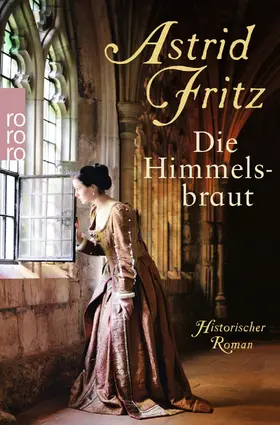 Fritz | Die Himmelsbraut | Buch | 978-3-499-25810-7 | www.sack.de