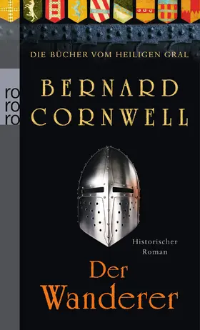 Cornwell | Die Bücher vom Heiligen Gral. Der Wanderer | Buch | 978-3-499-25834-3 | sack.de