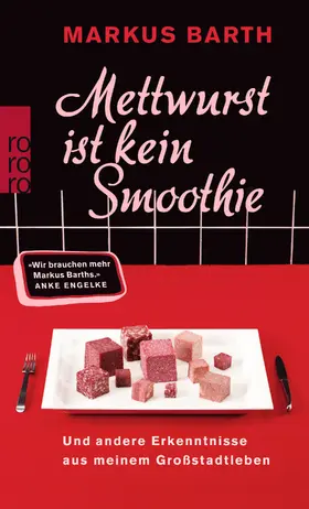 Barth |  Mettwurst ist kein Smoothie | Buch |  Sack Fachmedien