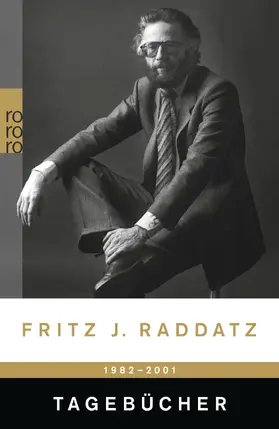 Raddatz |  Tagebücher Jahre 1982 - 2001 | Buch |  Sack Fachmedien