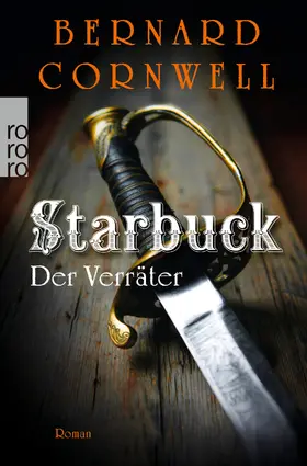 Cornwell | Starbuck: Der Verräter | Buch | 978-3-499-25915-9 | www.sack.de