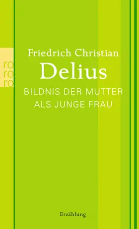 Delius |  Bildnis der Mutter als junge Frau | Buch |  Sack Fachmedien