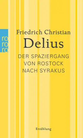 Delius |  Der Spaziergang von Rostock nach Syrakus | Buch |  Sack Fachmedien