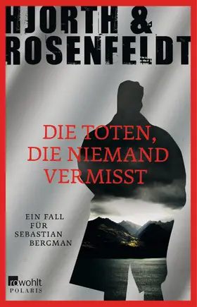 Hjorth / Rosenfeldt |  Die Toten, die niemand vermisst | Buch |  Sack Fachmedien