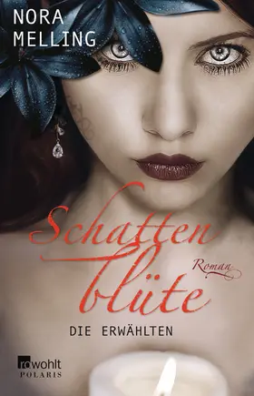 Melling |  Schattenblüte. Die Erwählten | Buch |  Sack Fachmedien