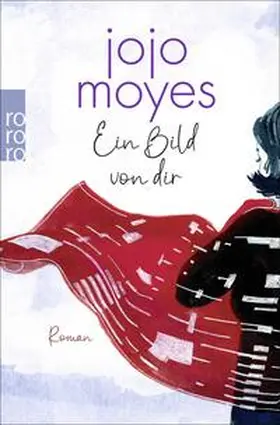 Moyes | Ein Bild von dir | Buch | 978-3-499-26734-5 | www.sack.de