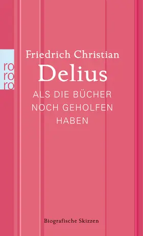 Delius |  Als die Bücher noch geholfen haben | Buch |  Sack Fachmedien