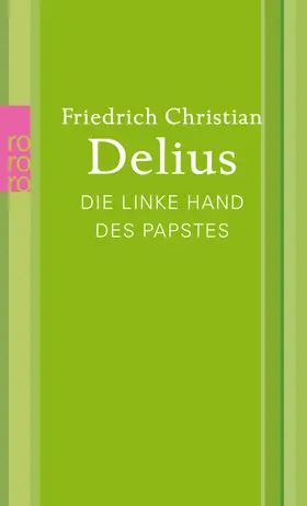 Delius |  Die linke Hand des Papstes | Buch |  Sack Fachmedien