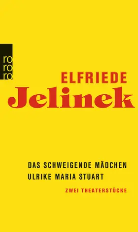 Jelinek |  Das schweigende Mädchen / Ulrike Maria Stuart | Buch |  Sack Fachmedien