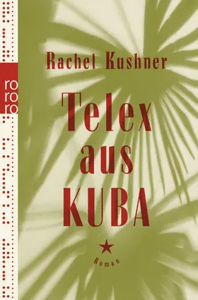 Kushner |  Telex aus Kuba | Buch |  Sack Fachmedien