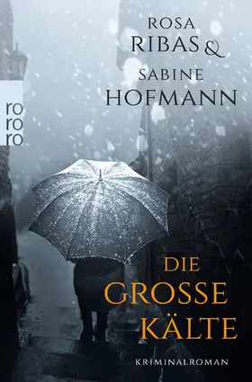 Ribas / Hofmann | Die große Kälte | Buch | 978-3-499-27183-0 | www.sack.de