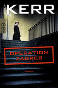 Kerr |  Operation Zagreb | Buch |  Sack Fachmedien