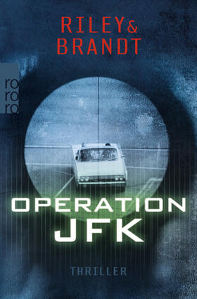 Riley / Brandt |  Operation JFK | Buch |  Sack Fachmedien