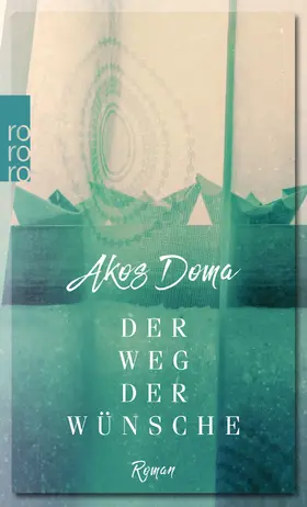 Doma | Der Weg der Wünsche | Buch | 978-3-499-27259-2 | www.sack.de