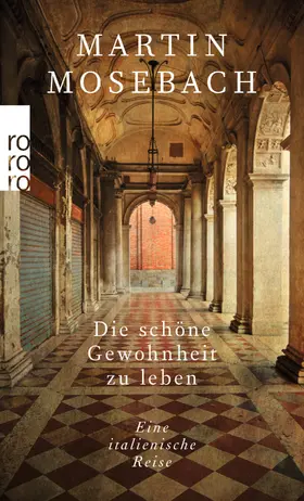 Mosebach |  Die schöne Gewohnheit zu leben | Buch |  Sack Fachmedien