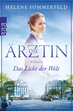 Sommerfeld |  Die Ärztin: Das Licht der Welt | Buch |  Sack Fachmedien