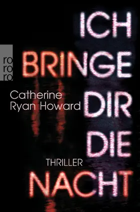 Ryan Howard |  Ich bringe dir die Nacht | Buch |  Sack Fachmedien