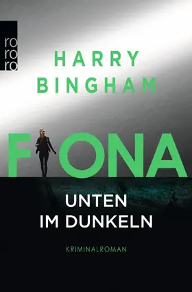 Bingham |  Fiona: Unten im Dunkeln | Buch |  Sack Fachmedien
