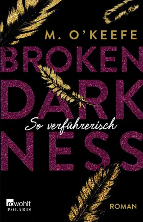 O'Keefe |  Broken Darkness: So verführerisch | Buch |  Sack Fachmedien