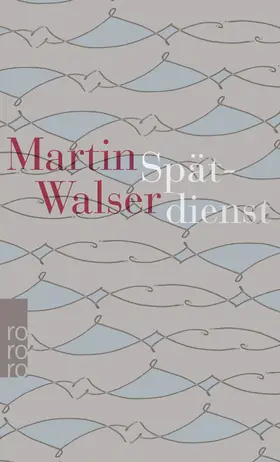 Walser |  Spätdienst | Buch |  Sack Fachmedien