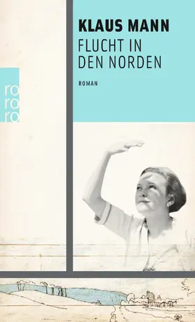 Mann | Flucht in den Norden | Buch | 978-3-499-27650-7 | www.sack.de