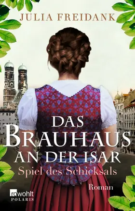 Freidank |  Das Brauhaus an der Isar: Spiel des Schicksals | Buch |  Sack Fachmedien