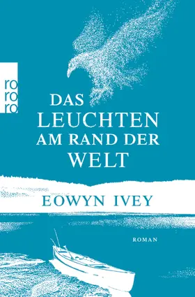 Ivey |  Das Leuchten am Rand der Welt | Buch |  Sack Fachmedien
