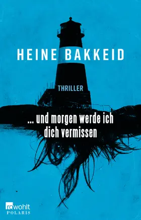 Bakkeid |  ... und morgen werde ich dich vermissen | Buch |  Sack Fachmedien