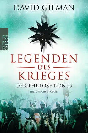 Gilman |  Legenden des Krieges 02: Der ehrlose König | Buch |  Sack Fachmedien