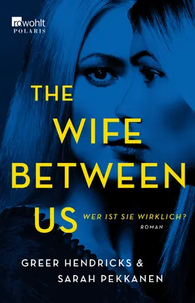 Hendricks / Pekkanen |  The Wife Between Us | Buch |  Sack Fachmedien