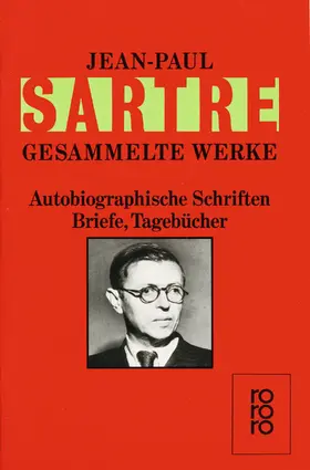 Sartre |  Autobiographische Schriften, Briefe, Tagebücher | Buch |  Sack Fachmedien