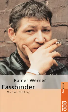 Töteberg | Rainer Werner Fassbinder | Buch | 978-3-499-50458-7 | www.sack.de