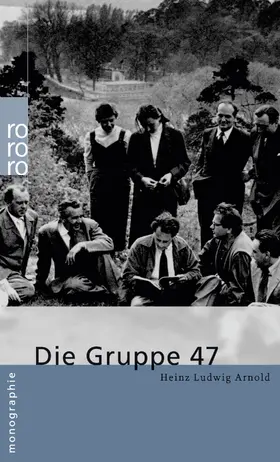 Arnold | Die Gruppe 47 | Buch | 978-3-499-50667-3 | www.sack.de