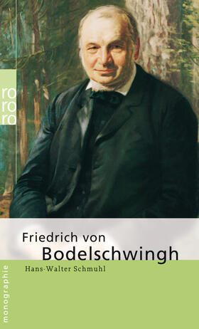 Schmuhl | Schmuhl, H: Friedrich von Bodelschwingh | Buch | 978-3-499-50687-1 | sack.de