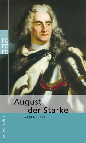 Doubek | August der Starke | Buch | 978-3-499-50688-8 | www.sack.de