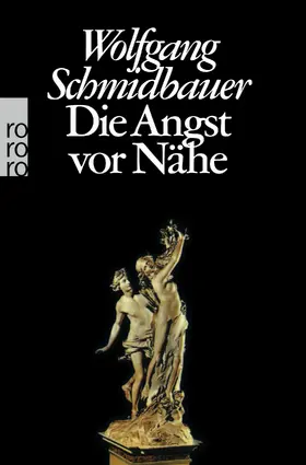 Schmidbauer | Die Angst vor Nähe | Buch | 978-3-499-60430-0 | www.sack.de